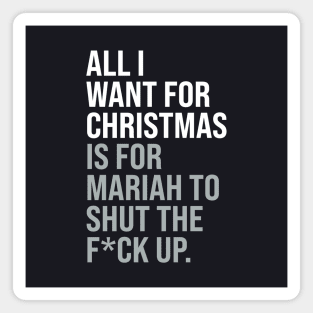 All I Want For Christmas Classic Adult Funny Anti-Festive Magnet